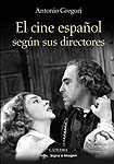 'El cine español según sus directores' 'El cine español según sus directores'